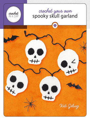 cover image of Crochet Your Own Spooky Skull Garland